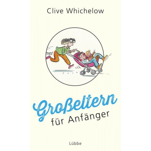 Clive Whichelow - Großeltern für Anfänger