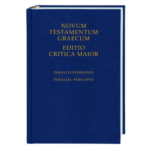 Novum Testamentum Graecum. Editio Critica Maior / Novum Testamentum Graecum - Editio Critica Maior, Parallelperikopen