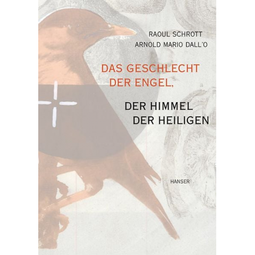 Raoul Schrott - Das Geschlecht der Engel, der Himmel der Heiligen