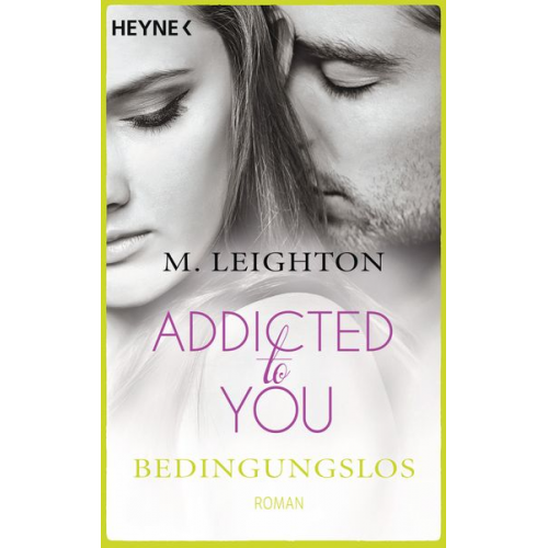 M. Leighton - Bedingungslos / Addicted to You Bd. 3