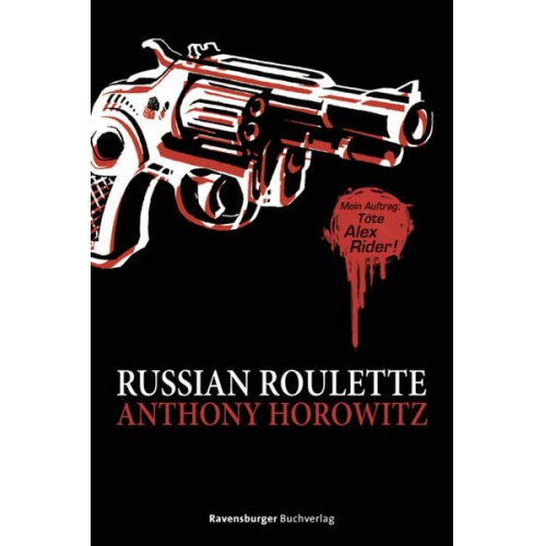 Anthony Horowitz - Russian Roulette / Alex Rider Bd.00