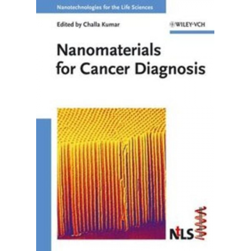 Challa S. S. R. Kumar - Nanotechnologies for the Life Sciences / Nanomaterials for Cancer Diagnosis