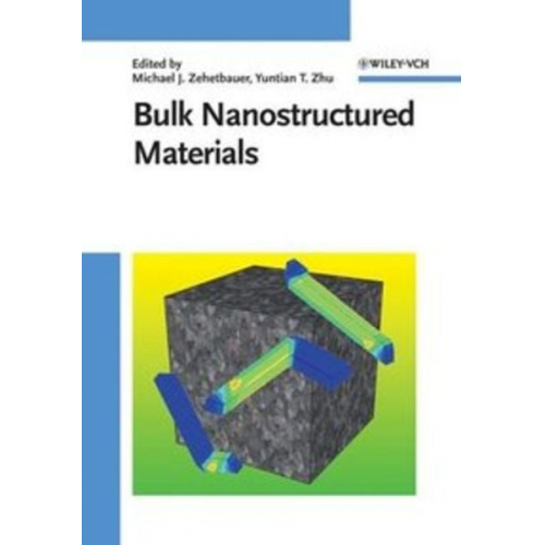 Michael J. Zehetbauer Yuntian Theodore Zhu - Bulk Nanostructured Materials