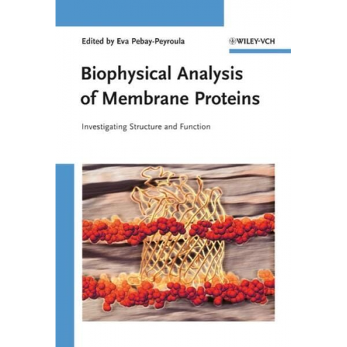 Eva Pebay-Peyroula - Biophysical Analysis of Membrane Proteins