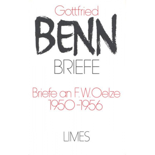 Gottfried Benn - Briefe II/2. Briefe an F. W. Oelze 1950-1956