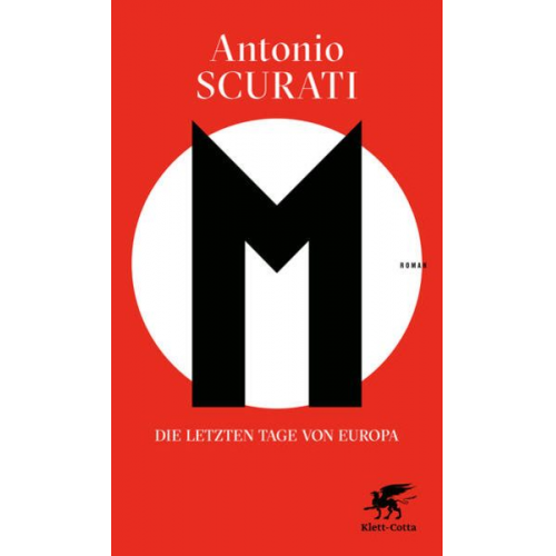 Antonio Scurati - M. Die letzten Tage von Europa