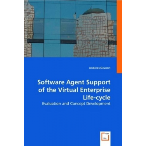 Andreas Grünert - Gr¿nert, A: Software Agent Support of the Virtual Enterprise