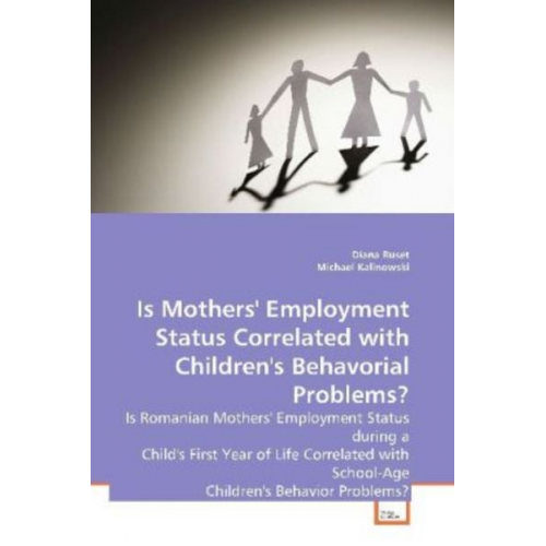 Diana Ruset Michael Kalinowski - Ruset, D: Is Mothers ' Employment Status Correlated wi