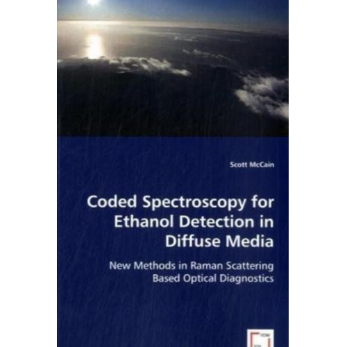 Scott McCain - Coded Spectroscopy for Ethanol Detection in Diffuse Media