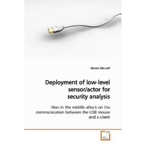 Hassan Moussif - Moussif, H: Deployment of low-level sensor/actor for securit