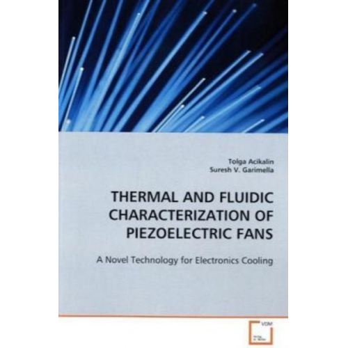 Tolga Acikalin - Acikalin, T: Thermal and Fluidic Characterization Of Piezoel