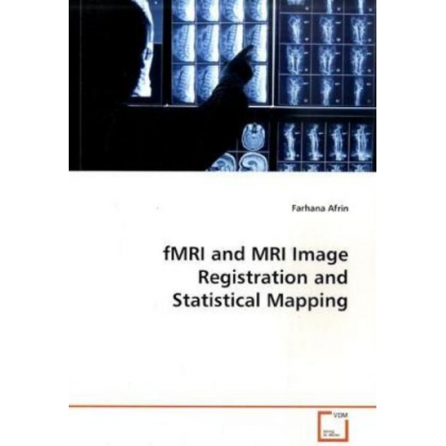 Afrin Farhana - Afrin Farhana: fMRI and MRI Image Registration and Statisti