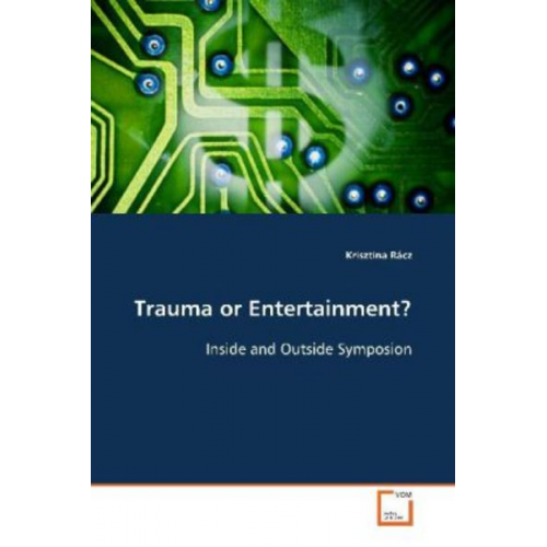 Krisztina Rácz - Rácz, K: Trauma or Entertainment?