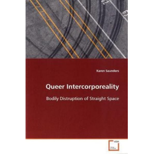 Karen Saunders - Saunders, K: Queer Intercorporeality