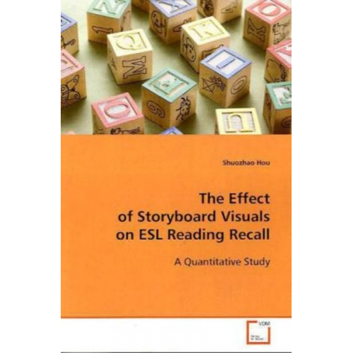 Shuozhao Hou - Hou, S: The Effect of Storyboard Visuals on ESL Reading Reca