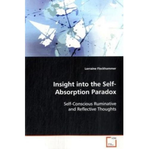 Lorraine Fleckhammer - Fleckhammer, L: Insight into the Self-Absorption Paradox