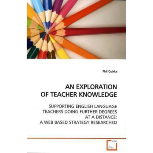 Phil Quirke - Quirke, P: An Exploration Of Teacher Knowledge