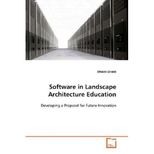 Izham Ghani - GHANI, I: Software in Landscape Architecture Education