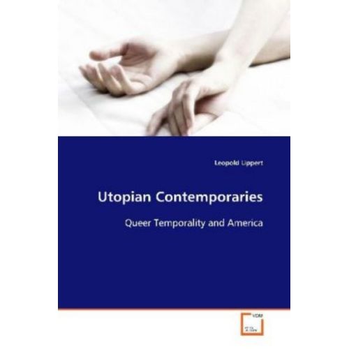 Leopold Lippert - Lippert, L: Utopian Contemporaries