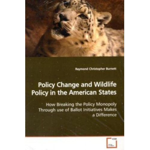 Raymond Christopher Burnett - Burnett, R: Policy Change and Wildlife Policy in the America