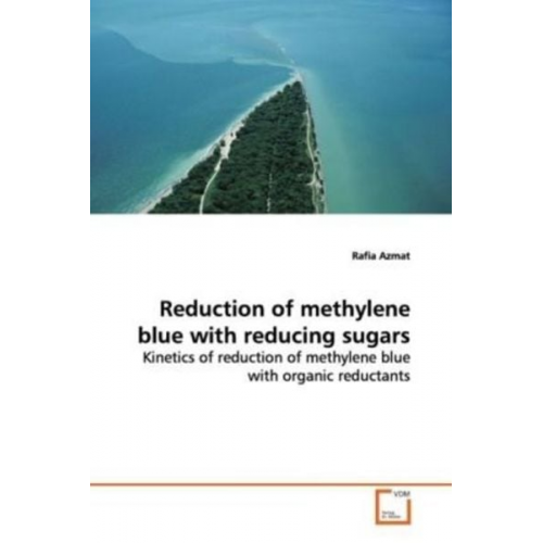 Rafia Azmat - Azmat, R: Reduction of methylene blue with reducing sugars