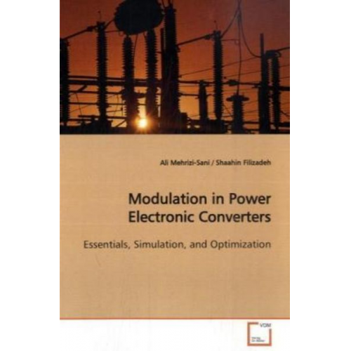 Ali Mehrizi-Sani - Mehrizi-Sani, A: Modulation in Power Electronic Converters