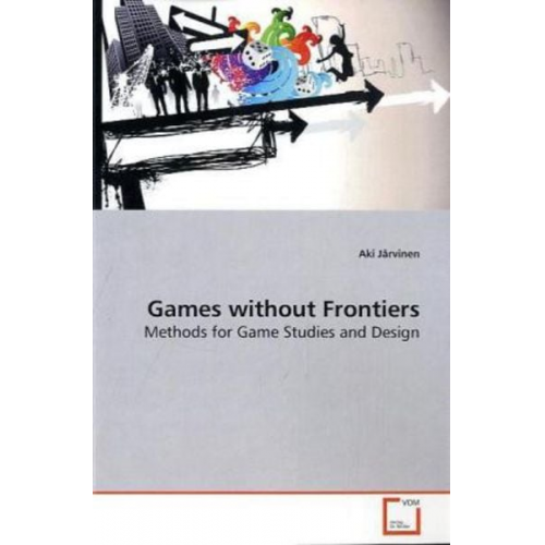 Aki Järvinen - Järvinen, A: Games without Frontiers