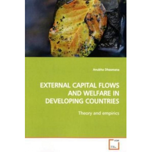 Anubha Dhasmana - Dhasmana, a: External Capital Flows and Welfare in Developin