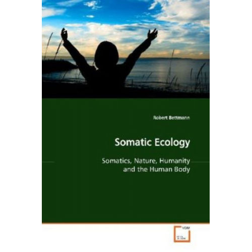 Robert Bettmann - Bettmann, R: Somatic Ecology