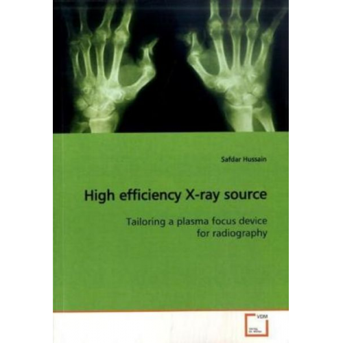 Safdar Hussain - Hussain, S: High efficiency X-ray source