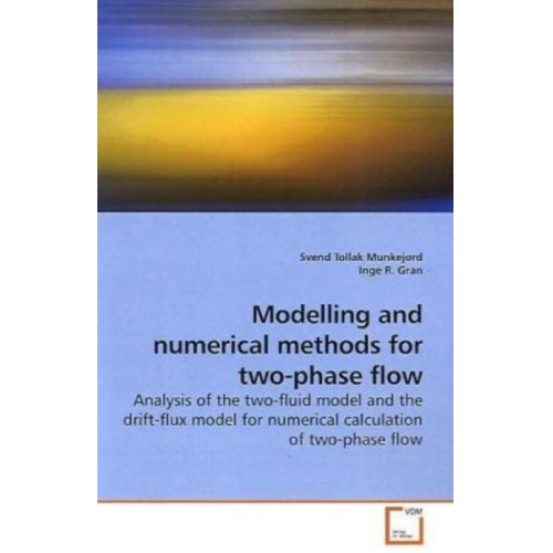 Svend Tollak Munkejord - Munkejord, S: Modelling and numerical methods for two-phase