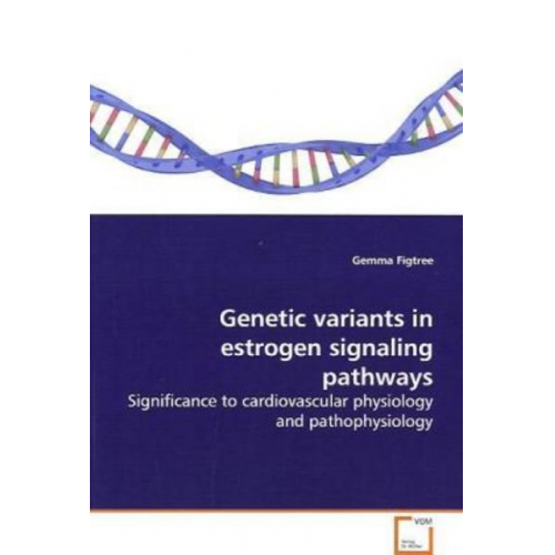 Gemma Figtree - Figtree, G: Genetic variants in estrogen signaling pathways