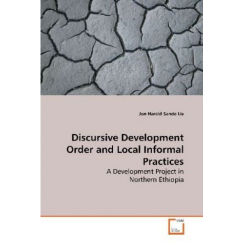 Jon Harald Sande Lie - Lie, J: Discursive Development Order and Local Informal Prac