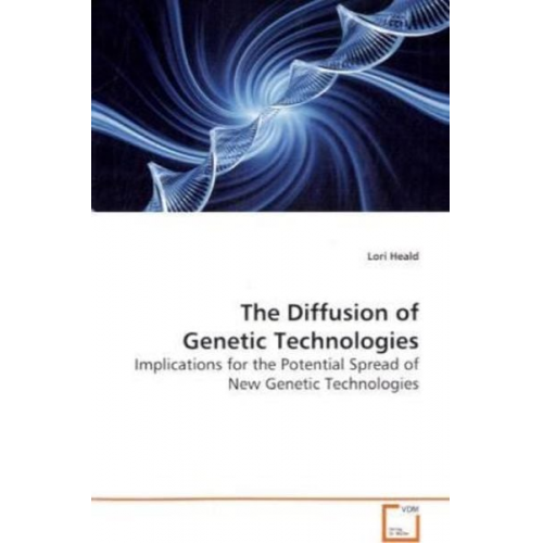 Lori Heald - Heald, L: The Diffusion of Genetic Technologies