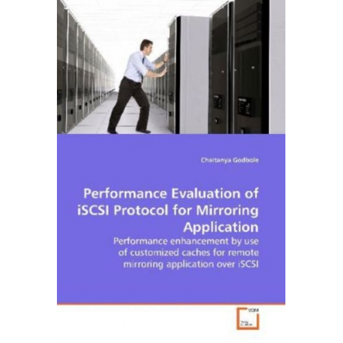 Chaitanya Godbole - Godbole, C: Performance Evaluation of iSCSI Protocol for Mir