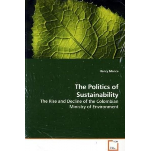 Henry Mance - Mance, H: The Politics of Sustainability