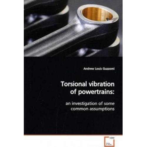 Andrew Louis Guzzomi - Guzzomi, A: Torsional vibration of powertrains: