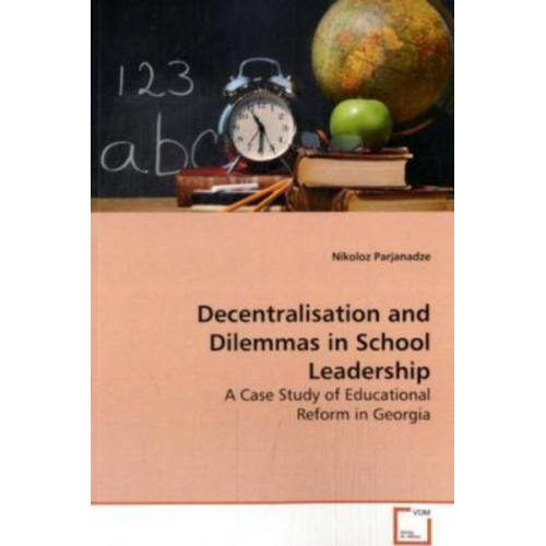 Nikoloz Parjanadze - Parjanadze, N: Decentralisation and Dilemmas in School Leade