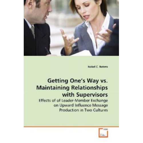 Isabel C. Botero - Botero, I: Getting One's Way vs. Maintaining Relationships w