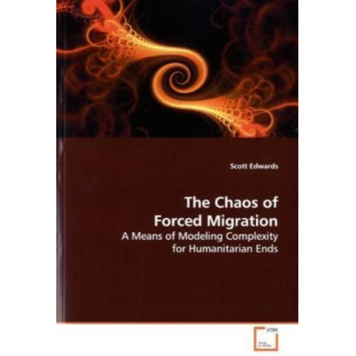 Scott Edwards - Edwards, S: The Chaos of Forced Migration