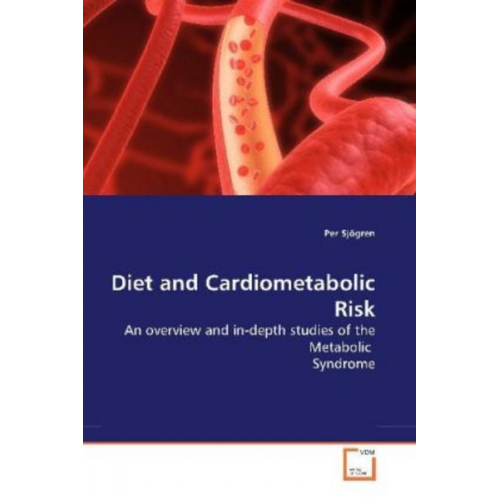 Per Sjögren - Sjögren, P: Diet and Cardiometabolic Risk