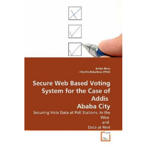 Amha Birru - Birru, A: Secure Web Based Voting System for the Case of Add