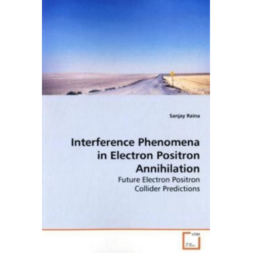 Sanjay Raina - Raina, S: Interference Phenomena in Electron Positron Annihi