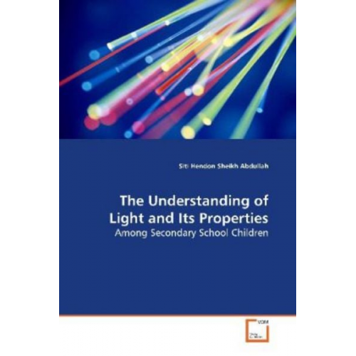 Siti Hendon Sheikh Abdullah - Sheikh Abdullah, S: The Understanding of Light and Its Prope