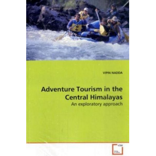 Vipin Nadda - NADDA, V: Adventure Tourism in the Central Himalayas