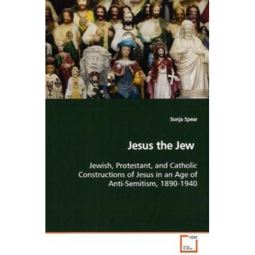 Sonja Spear - Spear, S: Jesus the Jew