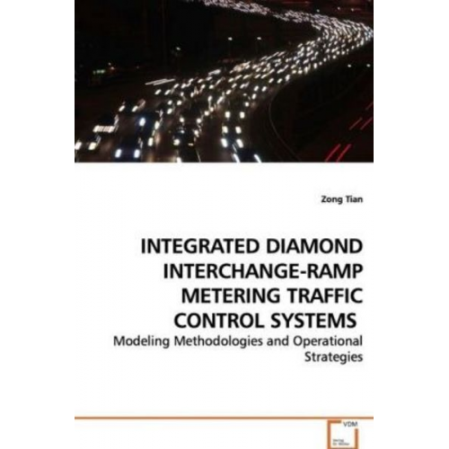 Zong Tian - Tian, Z: Integrated Diamond Interchange-Ramp Metering Traffi