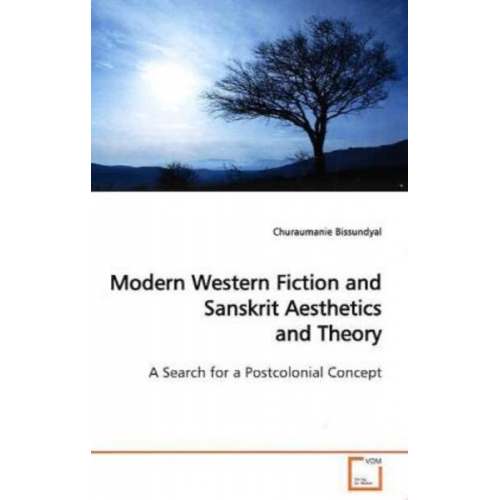 Churaumanie Bissundyal - Bissundyal, C: Modern Western Fiction and Sanskrit Aesthetic