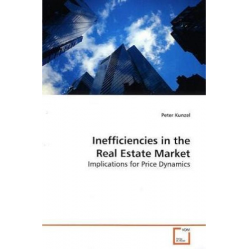 Peter Kunzel - Kunzel, P: Inefficiencies in the Real Estate Market