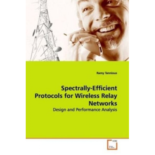 Ramy Tannious - Tannious, R: Spectrally-Efficient Protocols for Wireless Rel